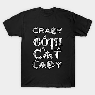 Crazy Goth Cat Lady T-Shirt